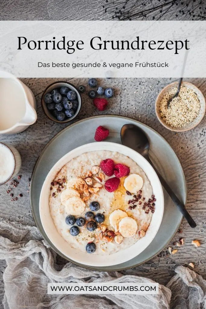 Porridge Grundrezept – Das beste gesunde & vegane Frühstück