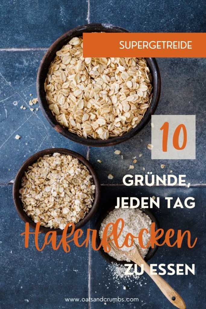 10 Gründe, jeden Tag das Supergetreide Haferflocken zu essen.